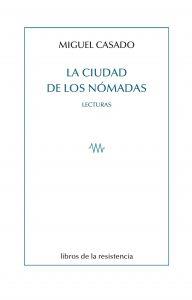 CIUDAD DE LOS NOMADAS, LA | 9788415766681 | CASADO, MIGUEL