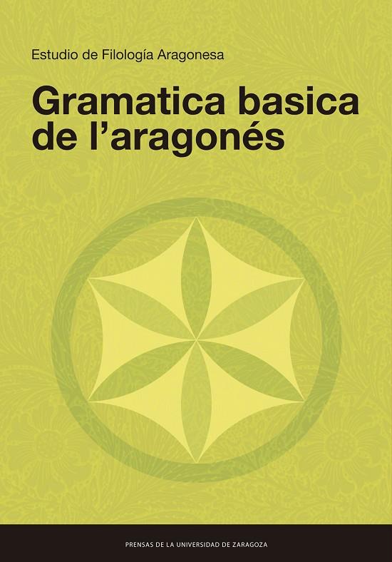 GRAMATICA BASICA DE L'ARAGONÉS | 9788413402048 | ESTUDIO DE FILOLOGÍA ARAGONESA