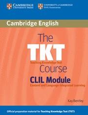 TKT COURSE CLIL MODULE, THE | 9780521157339 | BENTLEY, KAY