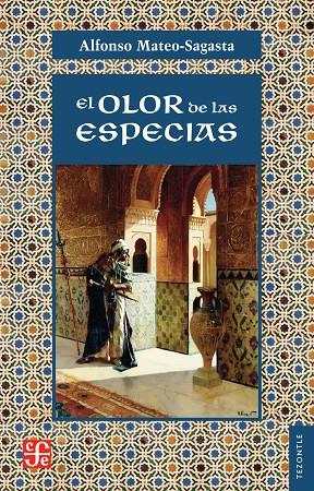 OLOR DE LAS ESPECIAS, EL | 9788437508603 | MATEO-SAGASTA, ALFONSO
