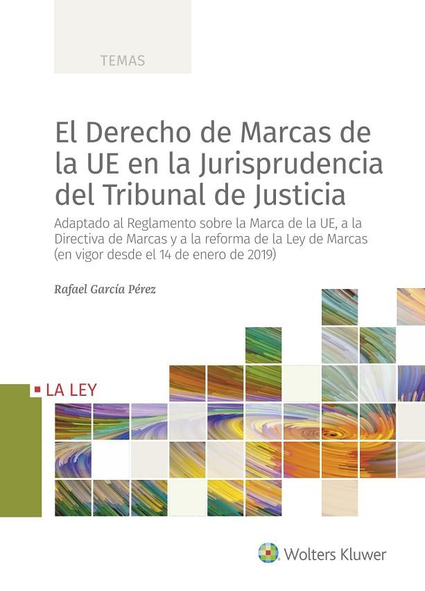 DERECHO DE MARCAS DE LA UE EN LA JURISPRUDENCIA DEL TRIBUNAL DE JUSTICIA, EL | 9788490207857 | GARCÍA PÉREZ, RAFAEL