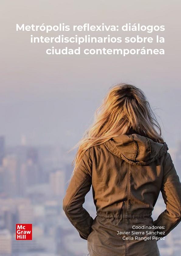 METRÓPOLIS REFLEXIVA | 9788448643706 | SIERRA SÁNCHEZ, JAVIER / RANGEL PÉREZ, CELIA