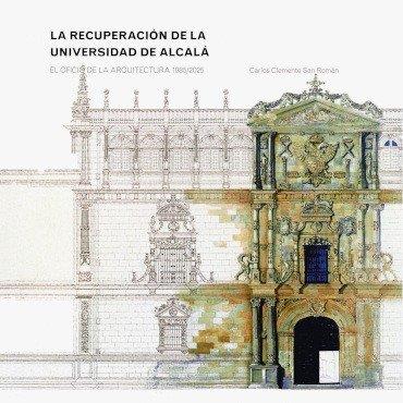 RECUPERACIÓN DE LA UNIVERSIDAD DE ALCALÁ, LA | 9798901510353 | SAN ROMAN, CARLOS CLEMENTE