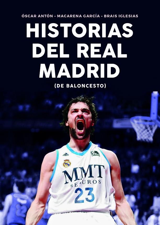 HISTORIAS DEL REAL MADRID | 9788415448365 | ANTÓN, ÓSCAR