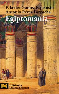 EGIPTOMANIA | 9788420656045 | GOMEZ ESPELOSIN, F. JAVIER