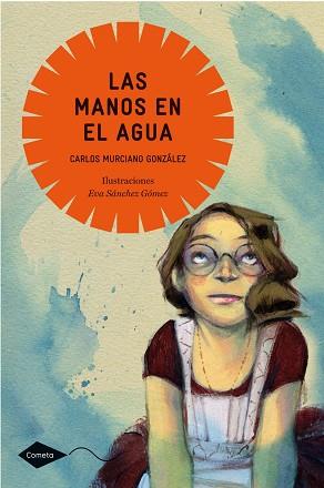 MANOS EN EL AGUA, LAS | 9788408099055 | MURCIANO, CARLOS