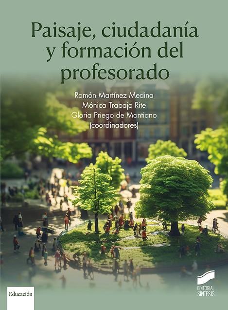 PAISAJE CIUDADANIA Y FORMACIÓN DEL PROFESORADO | 9788413574714 | GONZALEZ GONZALEZ, MARTA