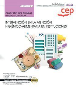 CUADERNO DEL ALUMNO. INTERVENCIÓN EN LA ATENCIÓN HIGIÉNICO-ALIMENTARIA EN INSTITUCIONES (MF1017_2). CERTIFICADOS DE PROFESIONALIDAD. ATENCIÓN SOCIOSAN | 9788418338076 | MARÍA PÉREZ AGUILERA
