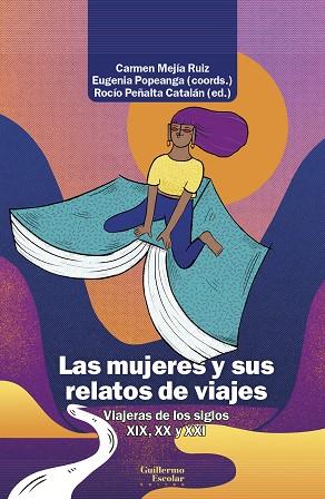 MUJERES Y SUS RELATOS DE VIAJES, LAS | 9788418981883