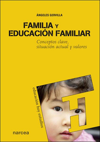 FAMILIA Y EDUCACION FAMILIAR | 9788427715783 | GERVILLA, ANGELES