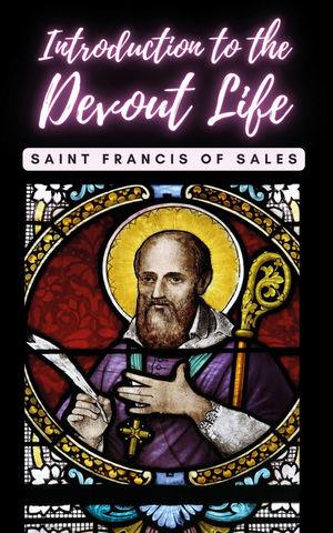 INTRODUCTION TO THE DEVOUT LIFE | 9791222400426 | SAN FRANCISCO DE ASIS