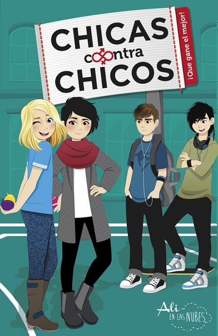 CHICAS CONTRA CHICOS 02 : QUE GANE EL MEJOR! | 9788420482187 | EN LAS NUBES, ALI