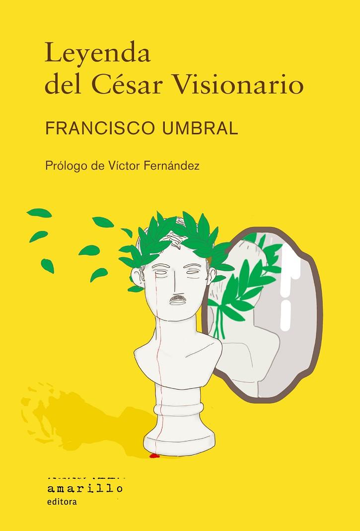 LEYENDA DEL CÉSAR VISIONARIO | 9788412889765 | UMBRAL, FRANCISCO