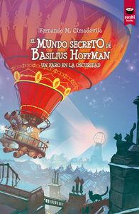 MUNDO SECRETO DE BASILIUS HOFFMAN 02, EL | 9788415920854 | CIMADEVILA BOTANA, FERNANDO M.