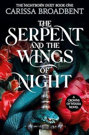 SERPENT AND THE WINGS OF NIGHT, THE | 9781035040957 | BROADBENT, CARISSA