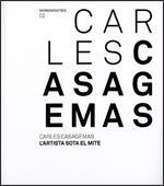 CARLES CASAGEMAS. L'ARTISTA SOTA EL MITE | 9788480432733 | VALLÈS, EDUARD