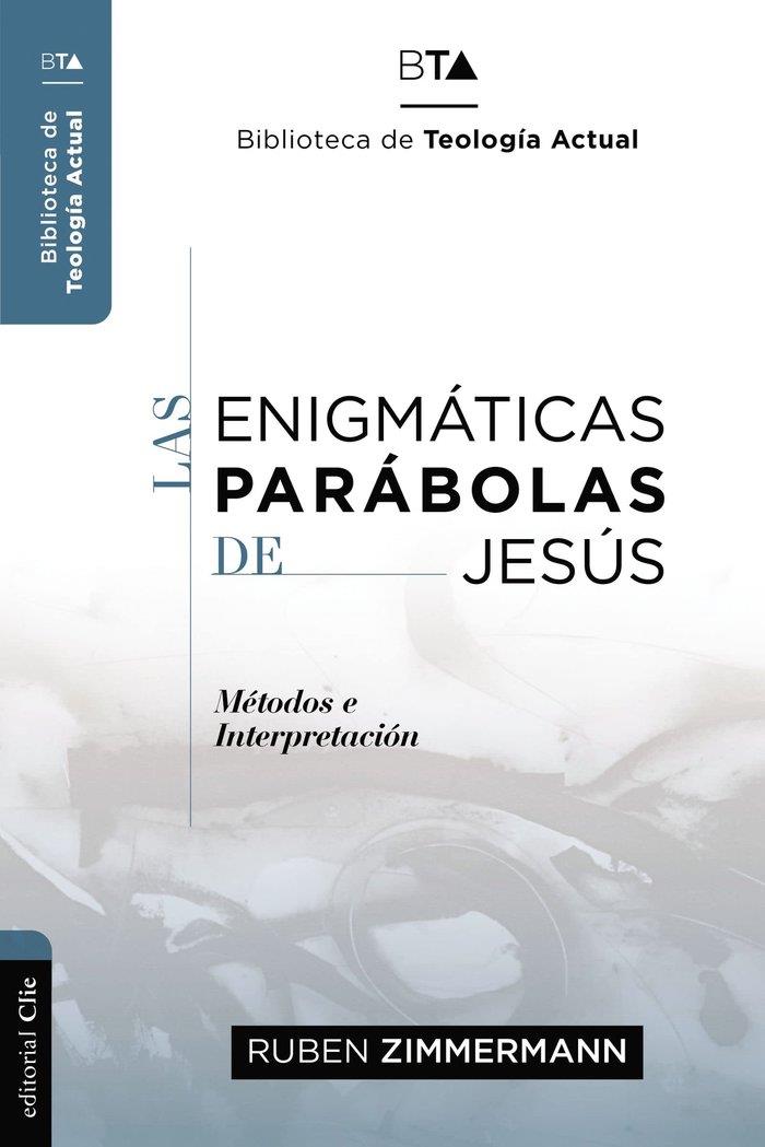 ENIGMÁTICAS PARÁBOLAS DE JESÚS, LAS | 9788418204951 | ZIMMERMANN, RUBÉN