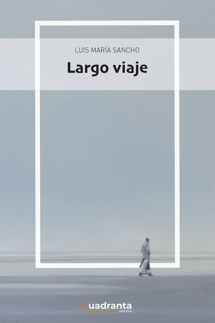 LARGO VIAJE | 9788418756108 | SANCHO PÉREZ, LUIS MARIA