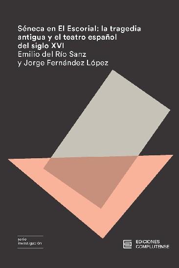 SÉNECA EN EL ESCORIAL | 9788466935982 | DEL RIO / FERNANDEZ