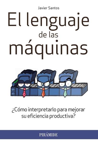 LENGUAJE DE LAS MÁQUINAS, EL | 9788436833287 | SANTOS, JAVIER