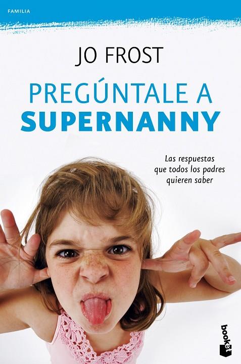 PREGÚNTALE A SUPERNANNY | 9788408100782 | FROST, JO