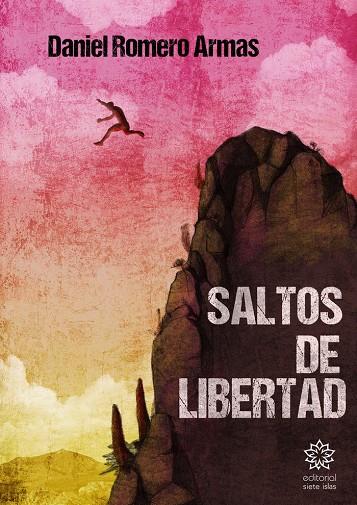 SALTOS DE LIBERTAD | 9788494729690 | ROMERO ARMAS, DANIEL