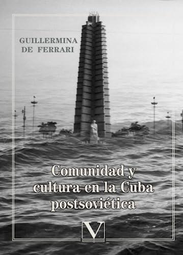 COMUNIDAD Y CULTURA EN LA CUBA POSTSOVIÉTICA | 9788490744376 | DE FERRARI, GUILLERMINA