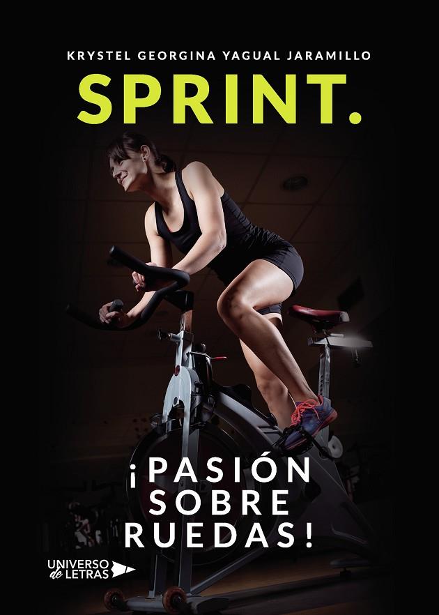 SPRINT. ¡PASIÓN SOBRE RUEDAS! | 9788418233920 | YAGUAL JARAMILLO, KRYSTEL GEORGINA