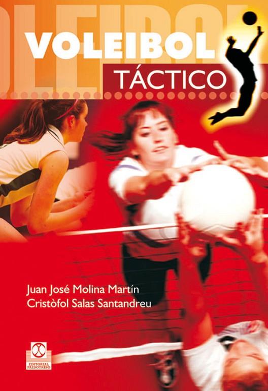 VOLEIBOL TÁCTICO | 9788480199919 | MOLINA MARTÍN, JUAN JOSÉ / SALAS SANTANDREU, CRISTÒFOL