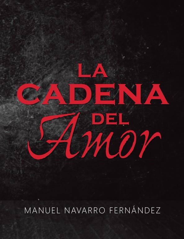 CADENA DEL AMOR, LA | 9788491122944 | NAVARRO FERNÁNDEZ, MANUEL