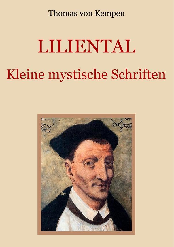 LILIENTAL - KLEINE MYSTISCHE SCHRIFTEN | 9783749430604 | VON KEMPEN, THOMAS