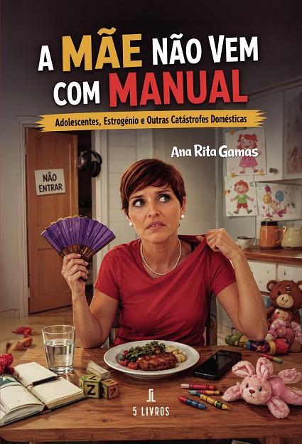 A MÃE NÃO VEM COM MANUAL | 9789895863570 | RITA GAMAS, ANA
