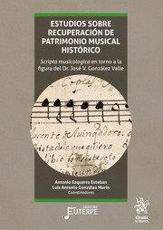 ESTUDIOS SOBRE RECUPERACIÓN DE PATRIMONIO MUSICAL | 9788418802607 | EZQUERRO / GONZALEZ MARIN