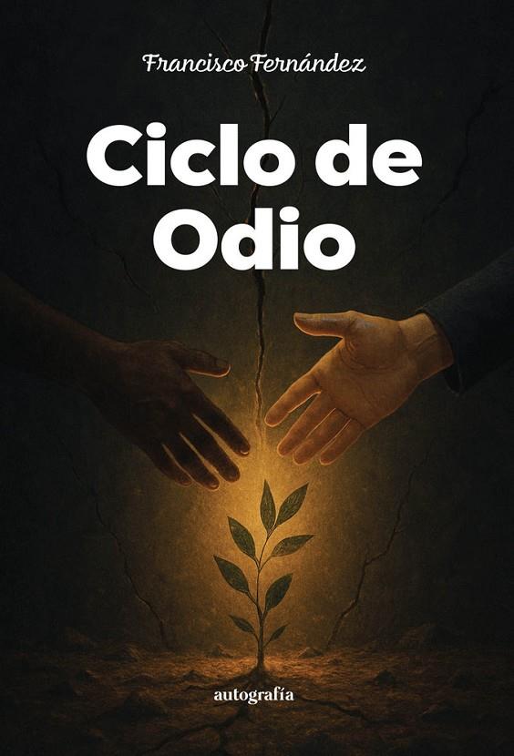 CICLO DE ODIO | 9791387875503 | FERNANDEZ, FRANCISCO