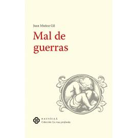 MAL DE GUERRAS | 9788496114906 | MUÑOZ GIL JUAN
