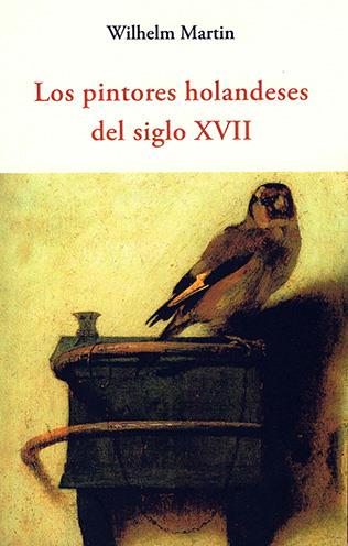 PINTORES HOLANDESES DEL SIGLO XVII, LOS | 9788497169790 | MARTÍN, WILHELM