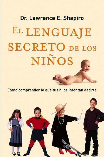 LENGUAJE SECRETO DE LOS NIÑOS, EL | 9788479535575 | SHAPIRO, LAWRENCE E.