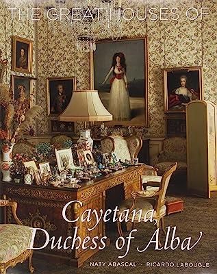 GREAT HOUSES OF CAYETANA DUCHESS OF ALBA | 9788494032561