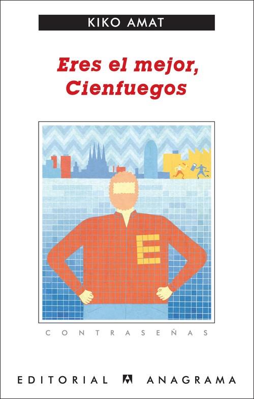 ERES EL MEJOR, CIENFUEGOS | 9788433924018 | AMAT ROMEU, KIKO