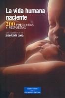 LA VIDA HUMANA NACIENTE, LA | 9788479149086 | BELLVER CAPELLA, VICENTE