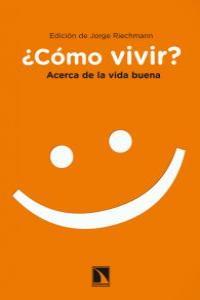 COMO VIVIR | 9788483196441 | RIECHMANN, JORGE