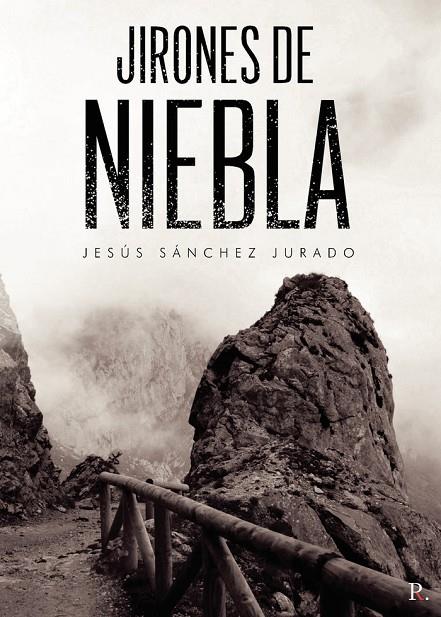 JIRONES DE NIEBLA | 9788418503085 | SÁNCHEZ JURADO, JESÚS