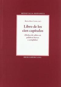 LIBRO DE LOS CIEN CAPÍTULOS : (DICHOS DE SABIOS EN PALABRAS BREVES E COMPLIDAS) | 9788488906922