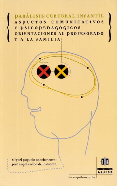 PARÁLISIS CEREBRAL INFANTIL | 9788495212474 | PUYUELO SANCLEMENTE, MIGUEL / ARRIBA DE LA FUENTE, JOSÉ ÁNGEL