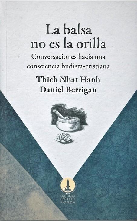 BALSA NO ES LA ORILLA, LA | 9788412353105 | NHAT HANH, THICH / BERRIGAN, DANIEL / HOOKS, BELL