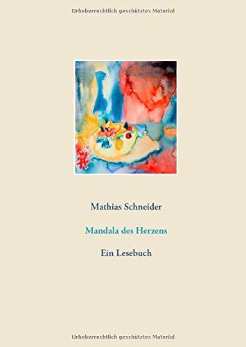 MANDALA DES HERZENS | 9783750461079 | SCHNEIDER, MATHIAS