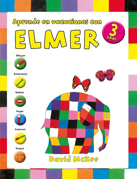 APRENDE EN VACACIONES CON ELMER (ELMER. CUADERNOS DE VACACIONES  3 AÑOS) | 9788401907067 | MCKEE, DAVID