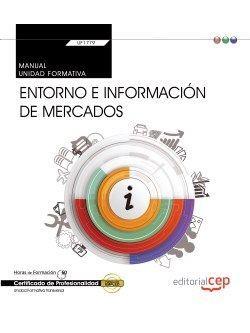 MANUAL. ENTORNO E INFORMACIÓN DE MERCADOS (TRANSVERSAL: UF1779). CERTIFICADOS DE PROFESIONALIDAD | 9788468157054 | VV.AA