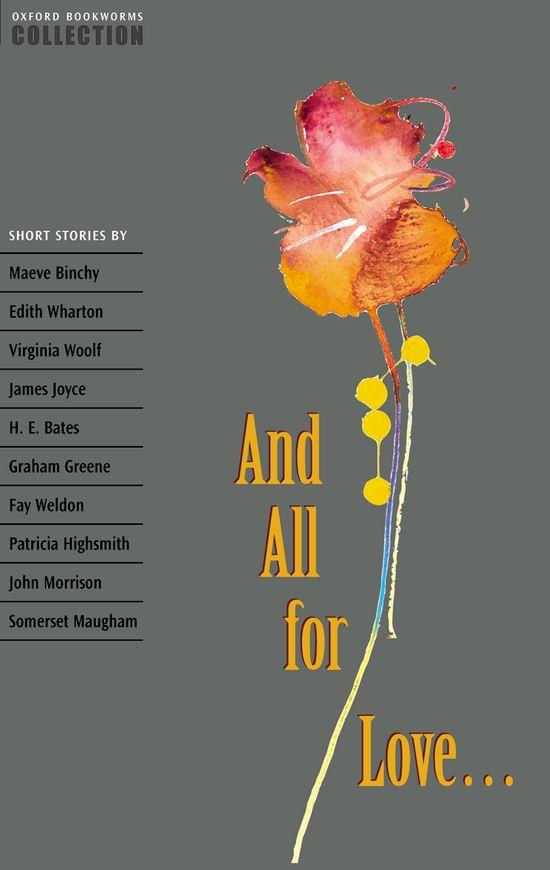 OXFORD BOOKWORMS COLLECTION. AND ALL FOR LOVE | 9780194228169 | MOWAT, DIANE