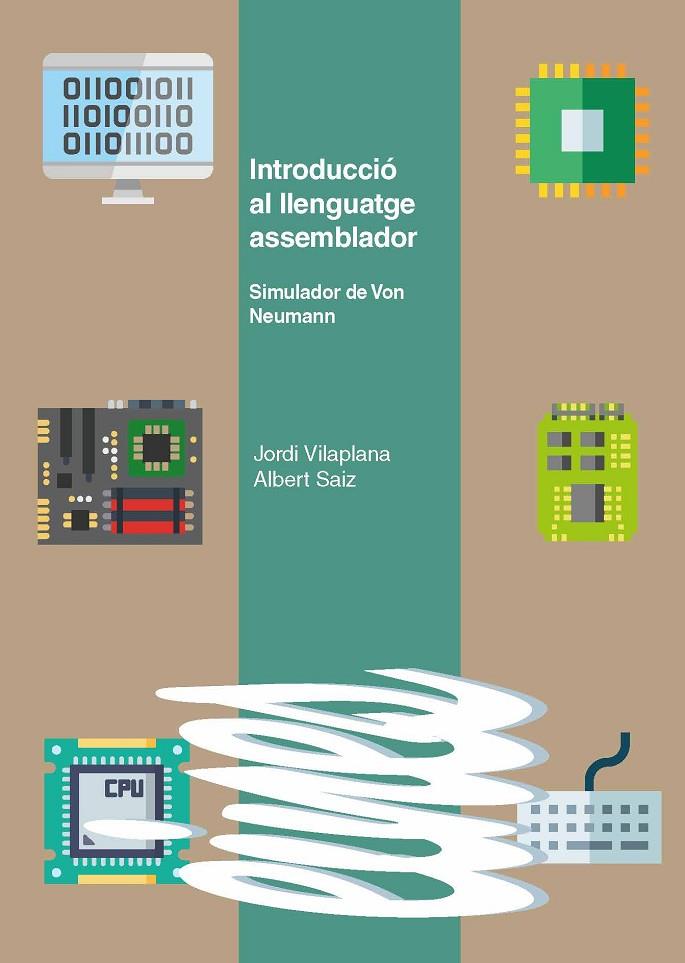 INTRODUCCIÓ AL LLENGUATGE ASSEMBLADOR | 9788491441953 | VILAPLANA MAYORAL, JORDI / SAIZ VELA, ALBERT